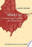 Mbëkë mi. À l'assaut des vagues de l'Atlantique