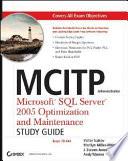 MCITP Administrator Microsoft SQL Server 2005 Optimization and Maintenance Study Guide