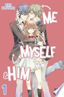 Me, Myself & Him T01