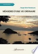 Méandres d'une vie ordinaire