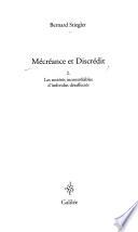 Mécréance et discrédit: Les sociétés incontrôlables d'individus désaffectés