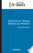 Médecin du travail, médecin du patron ?
