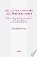 Médecins et Malades de l'Egypte romaine