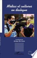 Médias et cultures en dialogue