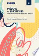 Médias et émotions. Catégories d’analyses, problématiques, concepts