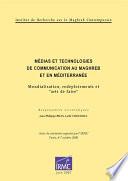 Médias et technologies de communication au Maghreb et en Méditerranée