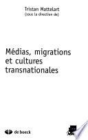 Médias, migrations et cultures transnationales