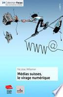 Médias suisses, le virage numérique