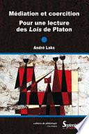 Médiation et coercition. Pour une lecture des Lois de Platon