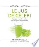 Médical médium - Le jus de céleri