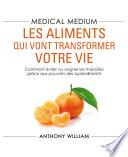 Medical Medium : les aliments qui vont transformer votre vie
