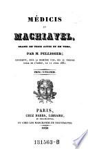 Medicis et Machiavel, drame en 3 actes et en vers