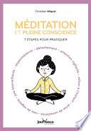 Méditation et pleine conscience : 7 étapes pour pratiquer