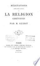 Méditations sur la religion chrétienne: sér. Méditations sur l'état actuel de la religion chrétienne