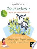 Méditer en famille - 8 séances pour apprendre l'attention