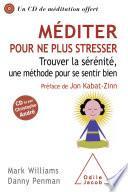 Méditer pour ne plus stresser (sans CD)
