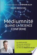 Médiumnité quand la science confirme