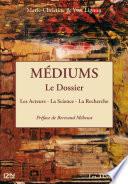 Médiums : le Dossier