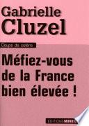 Méfiez-vous de la France bien élevée !