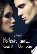 Meilleurs amis ou pas... -