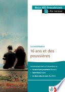 Mein ABI Französisch für Schüler - La socialisation - 16 ans et des poussières