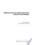 Mélanges autour de l'histoire des livres imprimés et périodiques