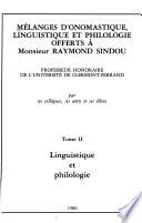 Mélanges d'onomastique, linguistique et philologie offerts à Monsieur Raymond Sindou, Professeur honoraire de l'Université de Clermont-Ferrand