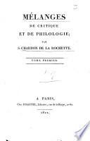 Mélanges de critique et de philologie; par S. Chardon de la Rochette. Tome premier [-troisième]