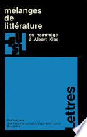 Mélanges de littérature en hommage à Albert Kies