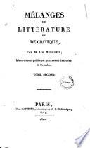 Mélanges de littérature et de critique, par M. Ch. Nodier; mis en ordre et publiés par Alexandre Barginet, de Grenoble. Tome premier [-second]