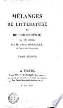 Mélanges de littérature et de philosophie du 18. siècle; par m. l'abbé Morellet de l'Académie Française. Tome premier [-quatrieme]