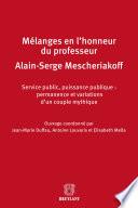 Mélanges en l'honneur de Monsieur le professeur Alain-Serge Mescheriakoff