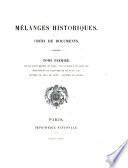 Mélanges historiques: Vie de Saint-Bertin, en vers. Vie et office de Saint Dié. Définitions du chapitre de Cluny en 1323- Lettres de Jean Witt. Lettres de Balzac