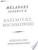 Mélanges offerts à Kazimierz Michałowski