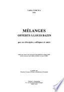 Mélanges offerts à Louis Bazin par ses disciples, collègues et amis