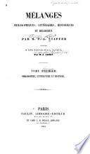 Mélanges philosophiques, littéraires, historiques et religieux: Philosophie, littérature et histoire