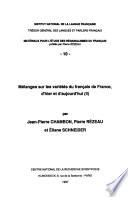 Mélanges sur les variétés du français de France, d'hier et d'aujourd'hui