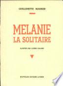 MELANIE LA SOLITAIRE Par GUILLEMETTE MARRIER