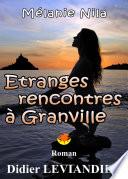 Mélanie Nila - Etranges rencontres à Granville