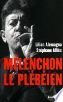 Mélenchon le plébéien