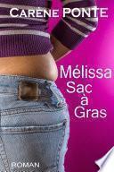 Mélissa, Sac à gras