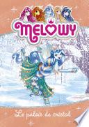 Mélowy - tome 09 : Le palais de Cristal