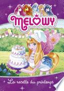 Mélowy - tome 10 : La recette du printemps
