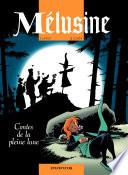Mélusine – tome 10 - Contes de la pleine lune