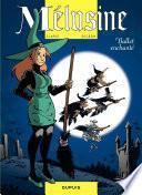 Mélusine – tome 16 - Ballet enchanté