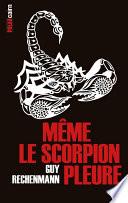 Même le scorpion pleure