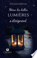 Même les belles lumières s'éteignent