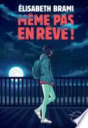 Même pas en rêve !