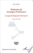 Mémento de stratégie d'influence à usage du dirigeant d'entreprise