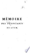Mémoire des négociants de Lyon, sur le danger évident de maintenir l'arrêt du 9 août dernier [1781], quelque modification qu'on y apporte. [On cartage rates payable on foreign imports.]